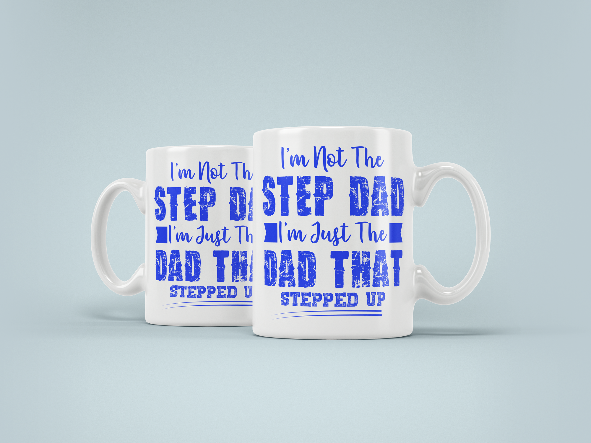 I'm Not A Step Dad - Fathers Day 11oz Mug