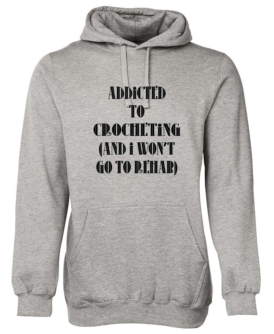 Addicted To Crochet and won't go to rehab hoodie