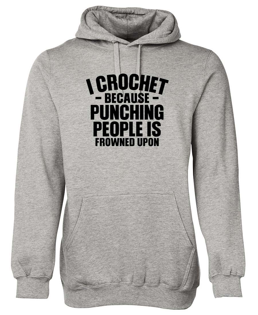 I Crochet Because Punching people is frowned upon hoodie