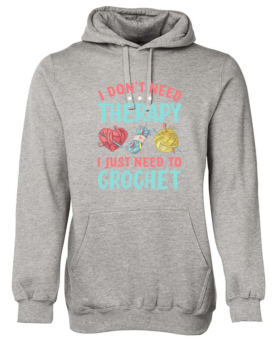 I don't need Therapy I just need to Crochet hoodie