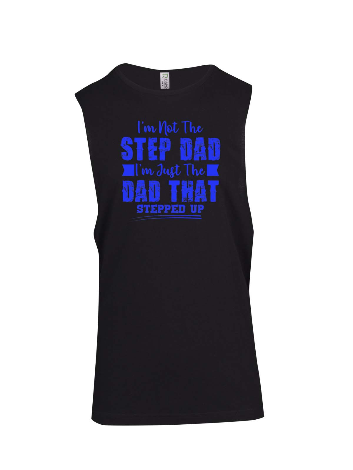 I'm Not The Step Dad - Fathers Day Muscle T