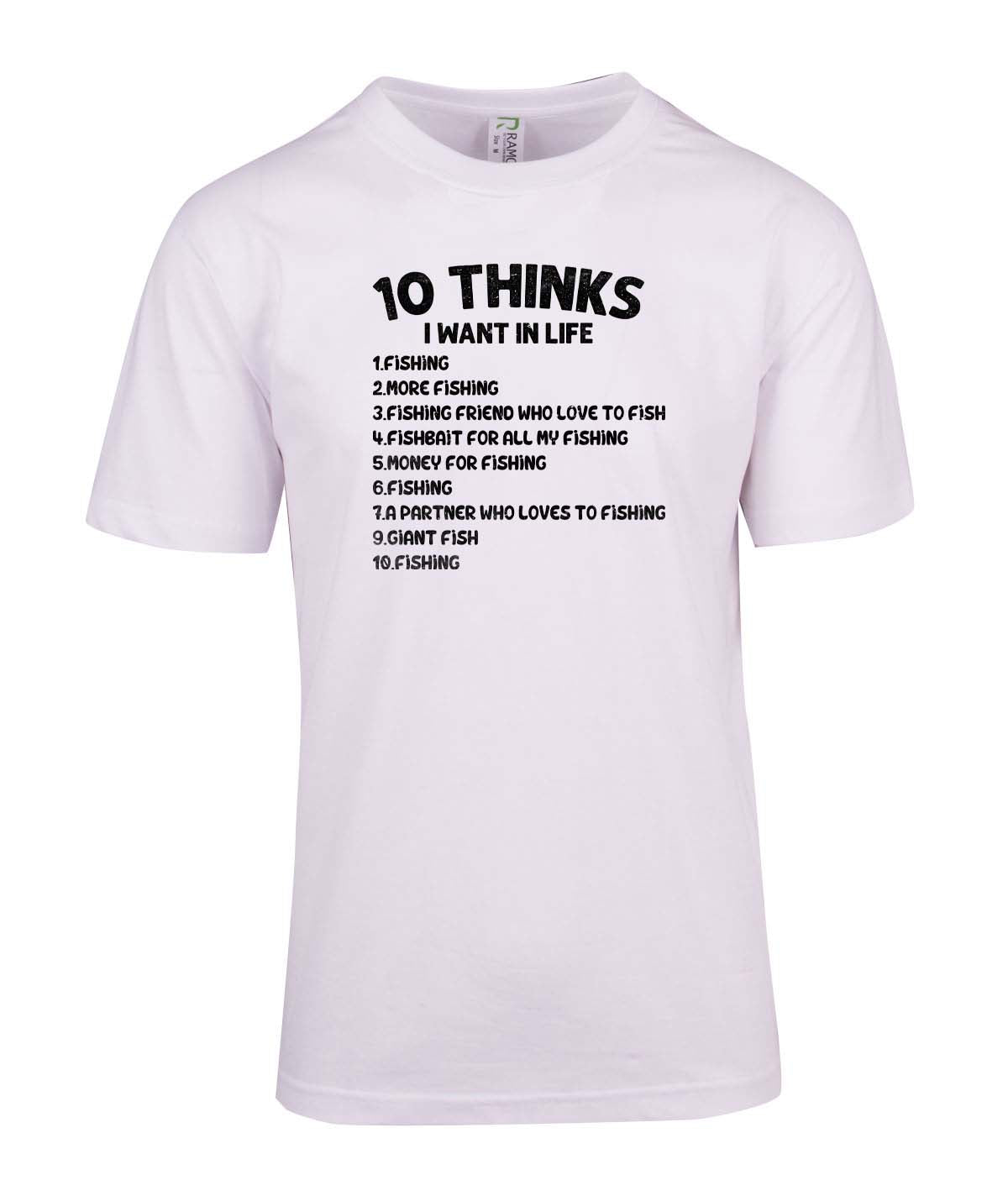 10 Thinks I want in life T-shirt