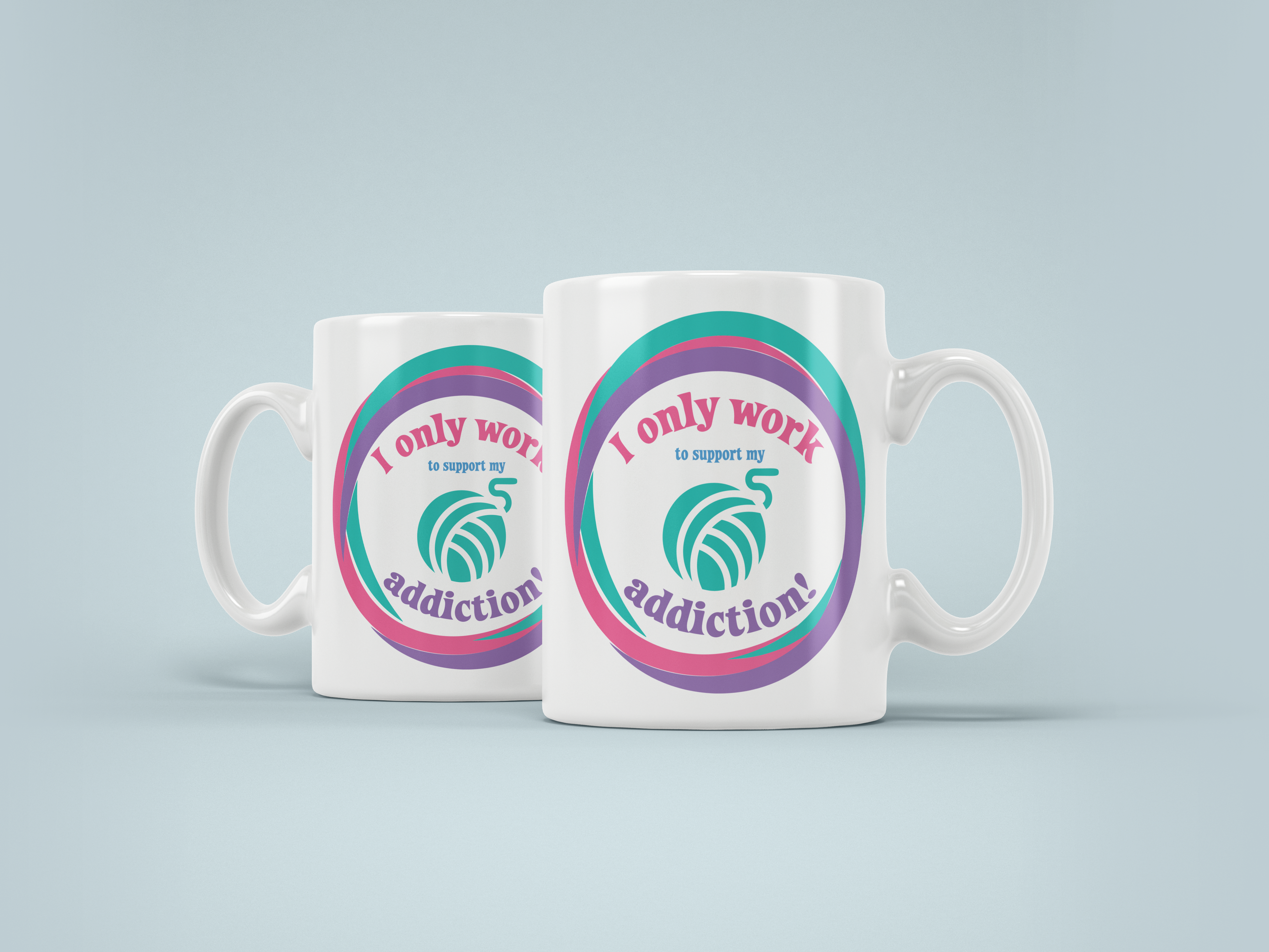 I Only Work To Support My Addiction 11oz Mug
