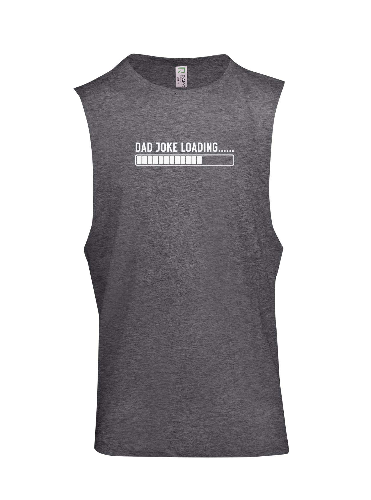 Dad Jokes Loading - Fathers Day Muscle T