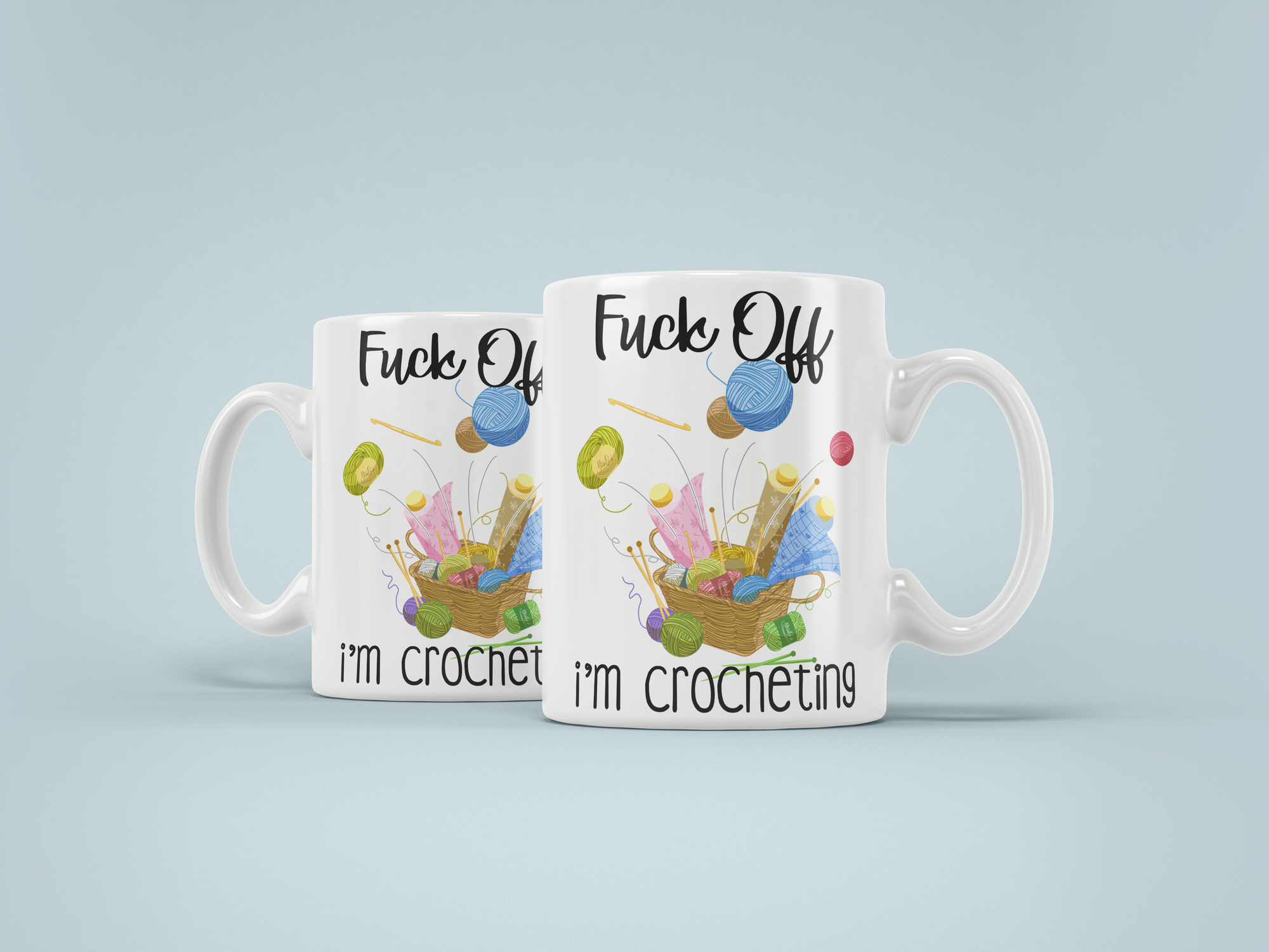 Fuck Off I'm Crocheting 11oz Mug