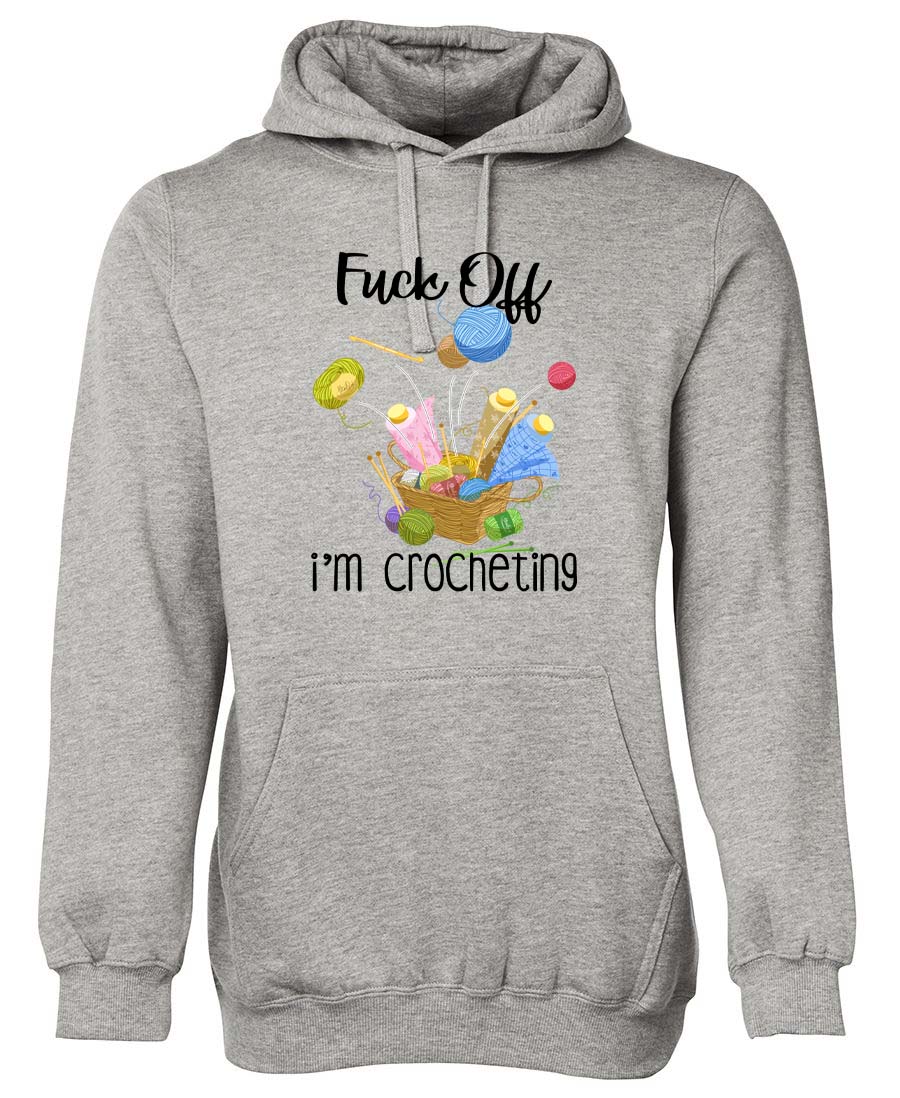 F**k Off I'm Crocheting hoodie