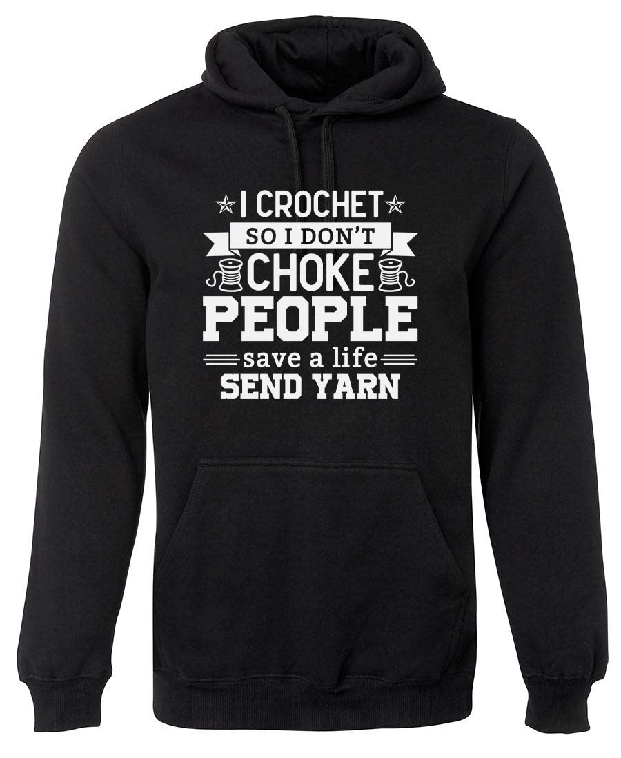 I Crochet so I don't choke people save a life send yarn hoodie