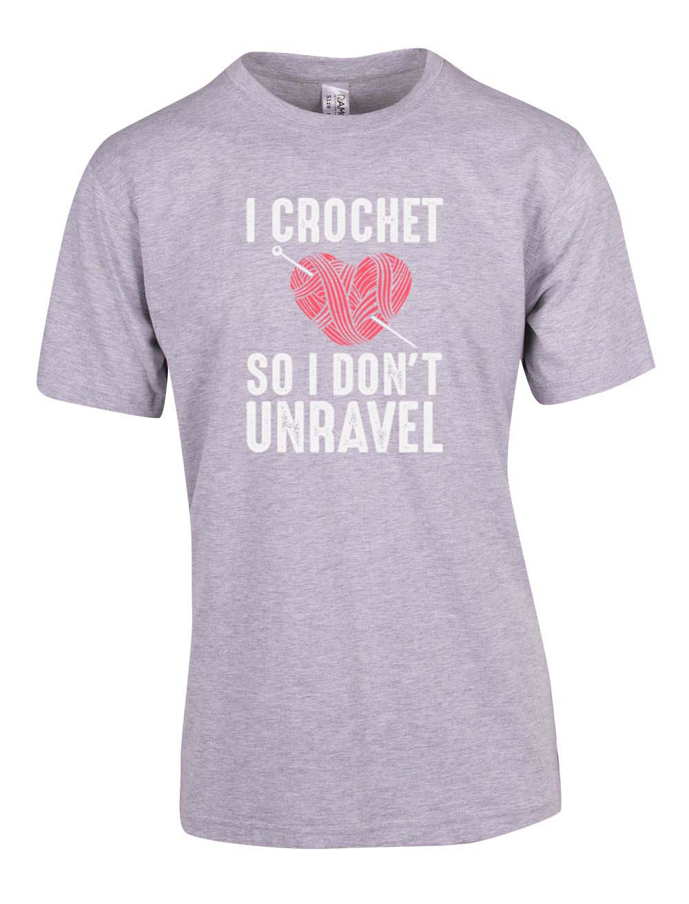 I Crochet So I Don't Unravel Heart T-Shirt