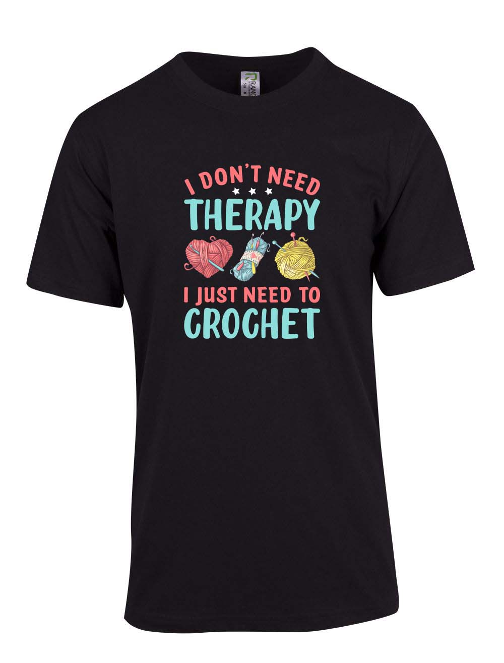 I Don't Need Therapy I just Need to Crochet T-shirt
