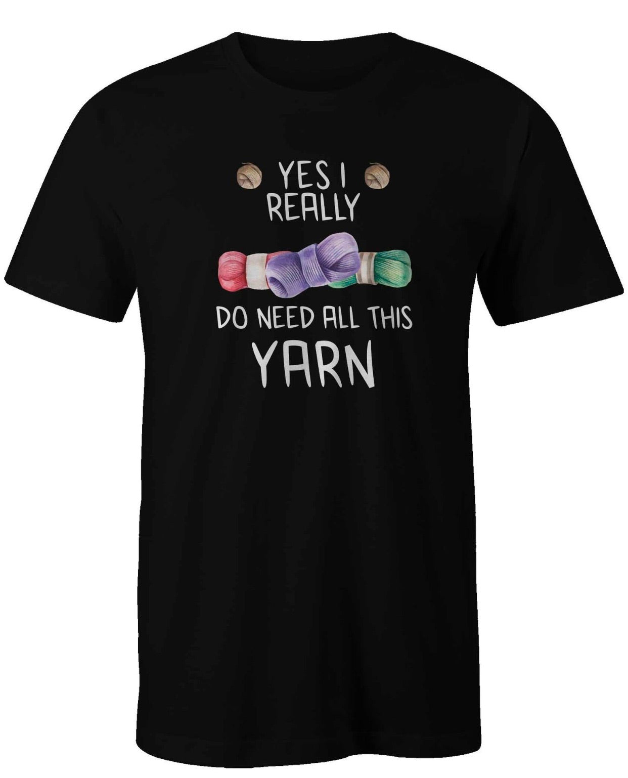 I Need This Much Yarn T-Shirt