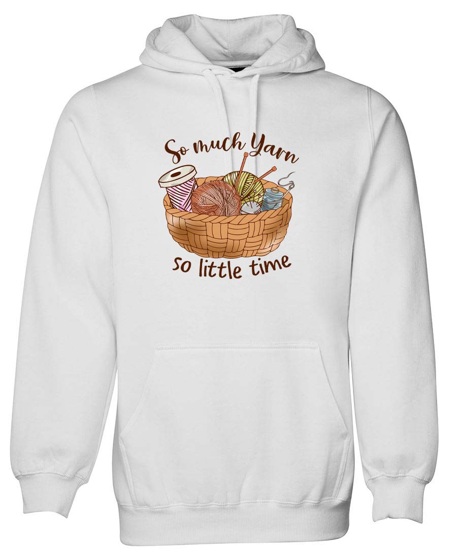 So much yarn so little time hoodie