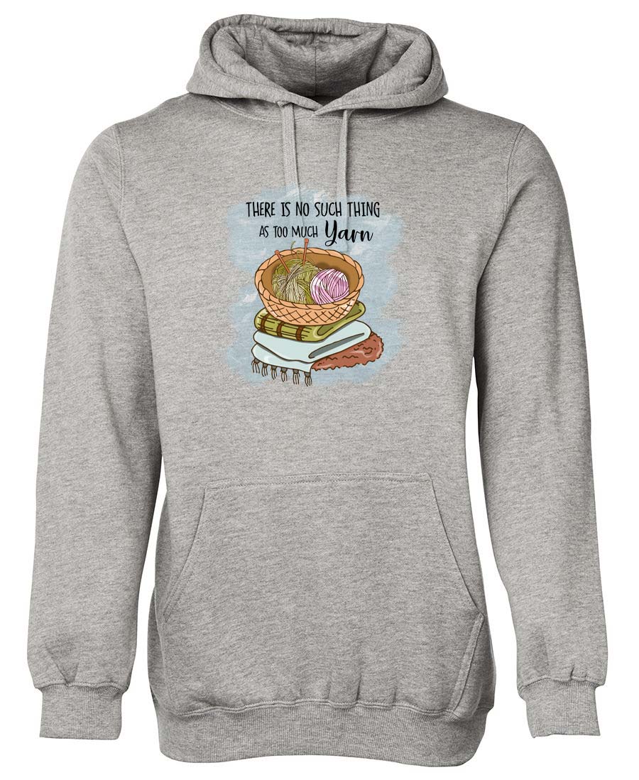 There is no such things as to much yarn hoodie