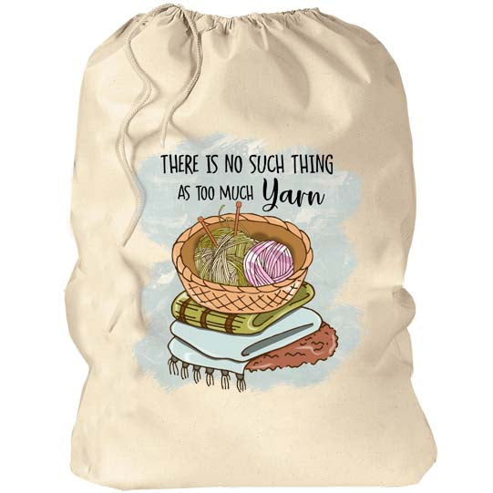 There is no such thing as to much yarn Crocheting Yarn Bag